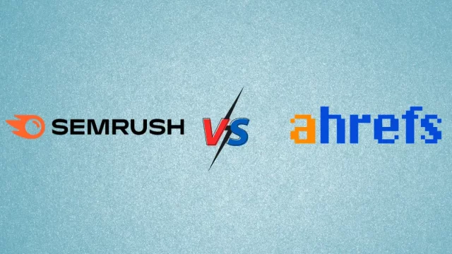 Semrush vs Ahrefs