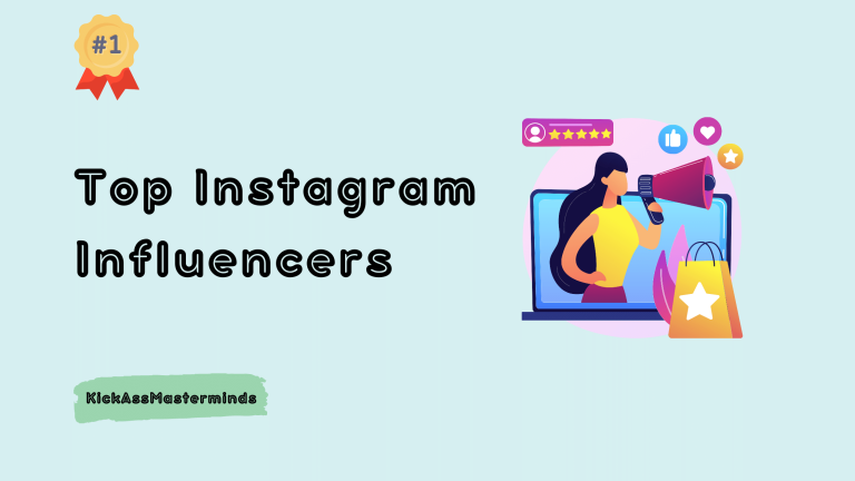 Top Instagram Influencers- KickAssMasterminds