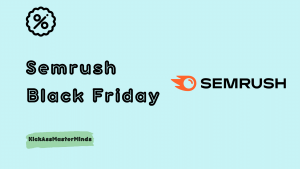Semrush Black Friday - KickAssMasterMinds