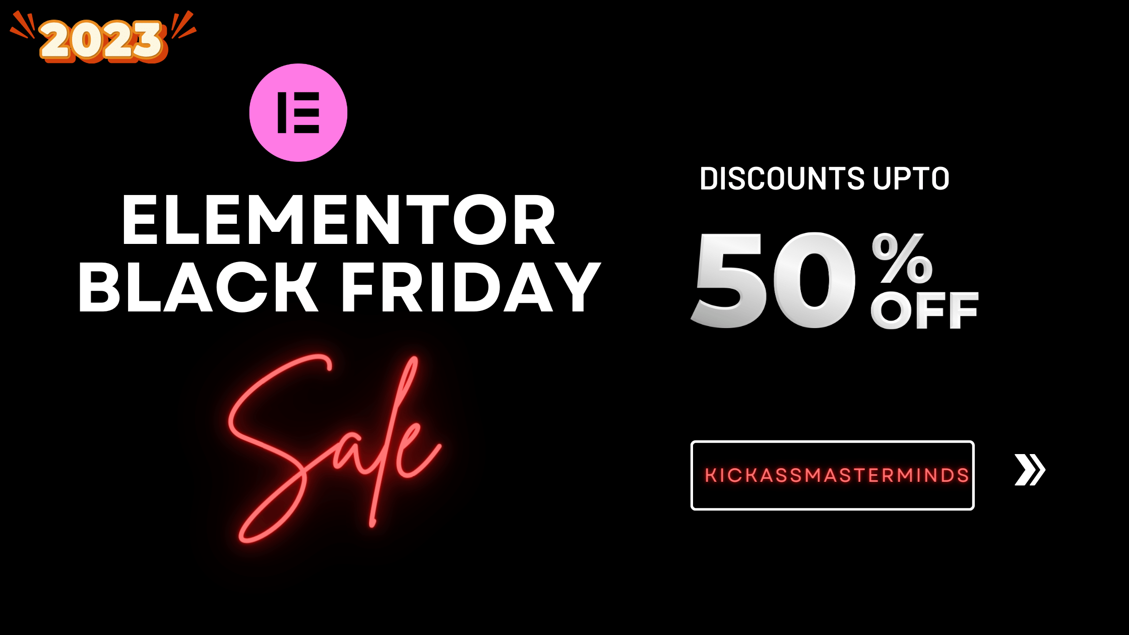 Elementor Black Friday - KickAssMasterMinds